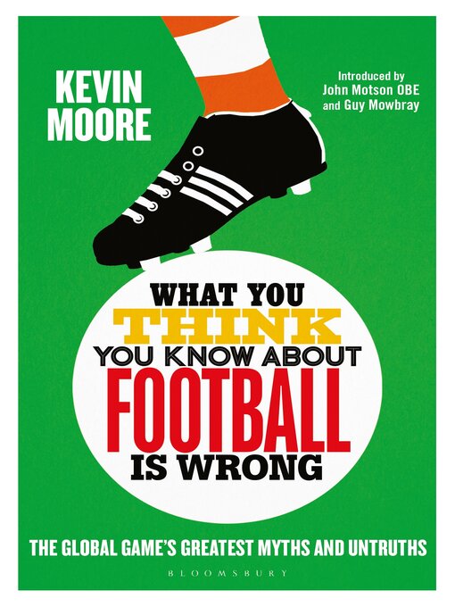 Nimiön What You Think You Know About Football is Wrong lisätiedot, tekijä Kevin Moore - Saatavilla